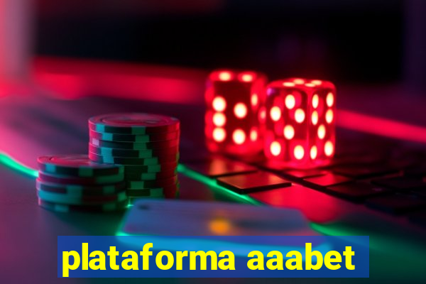 plataforma aaabet